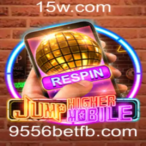 Explorando o Universo Divertido de JumpHighermobile e 9556bet
